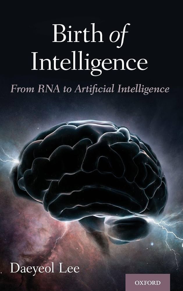 Birth of Intelligence -- From RNA to Artificial Intelligence cover